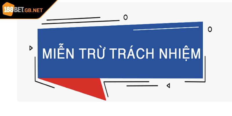 Khái quát thông tin miễn trừ trách nhiệm 188BET